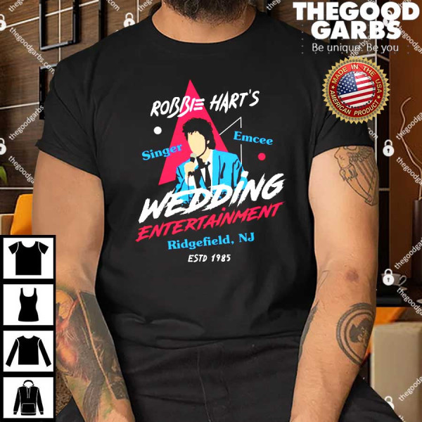 Robbie Hart's Wedding Entertainment T-Shirt