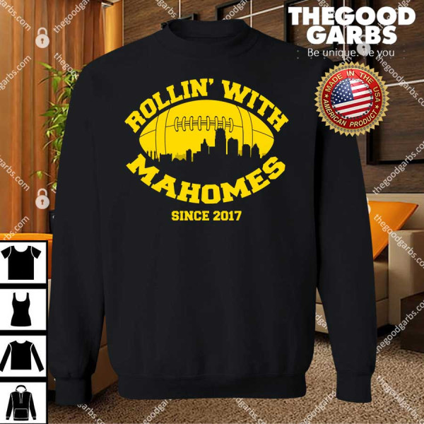 Rollin' With Mahomes Since 2017 T-Shirts