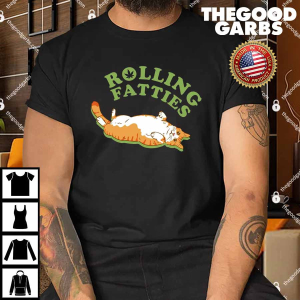 Rolling Fatties Funny Marijuana Cat Shirt