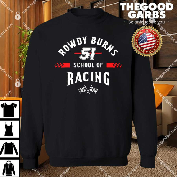 Rowdy Burns 51 School of Racing T-Shirts