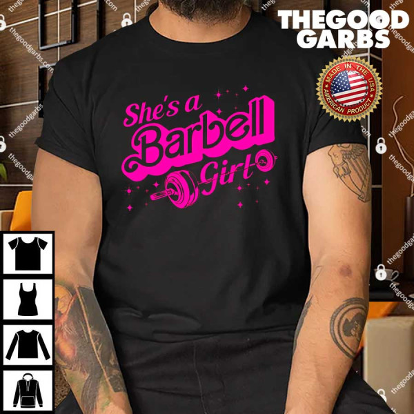 She's A Barbell Girl T-Shirt