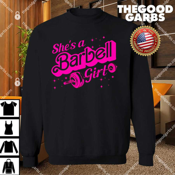 She's A Barbell Girl T-Shirts