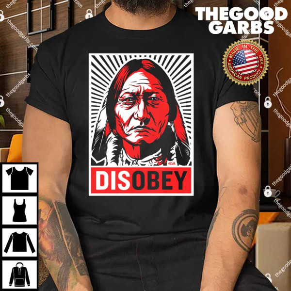 Sitting Bull Disobey Graphic Shirt