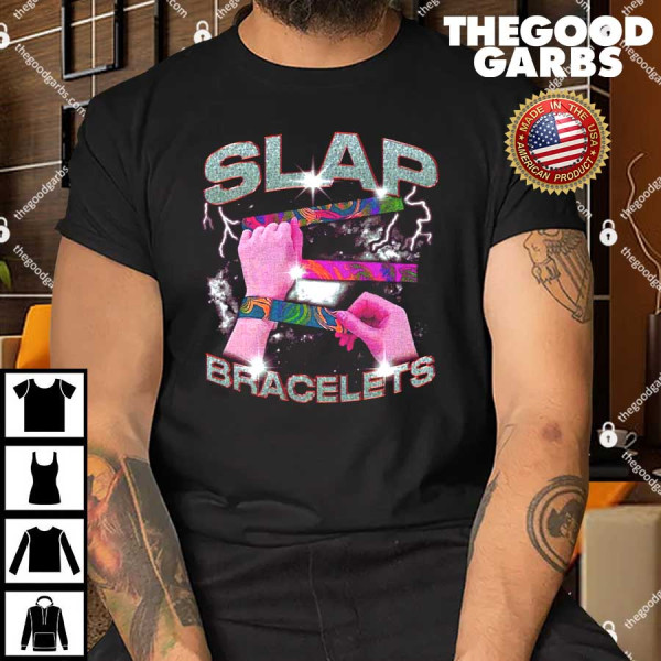 Slap Bracelets T-Shirt