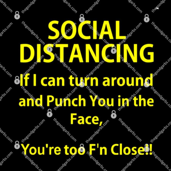 Social Distancing if I Can Turn Around and Punch You in Face T-Shirt