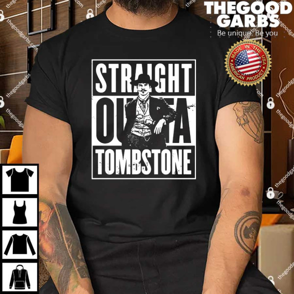 Straight Outta Tombstone T-Shirt