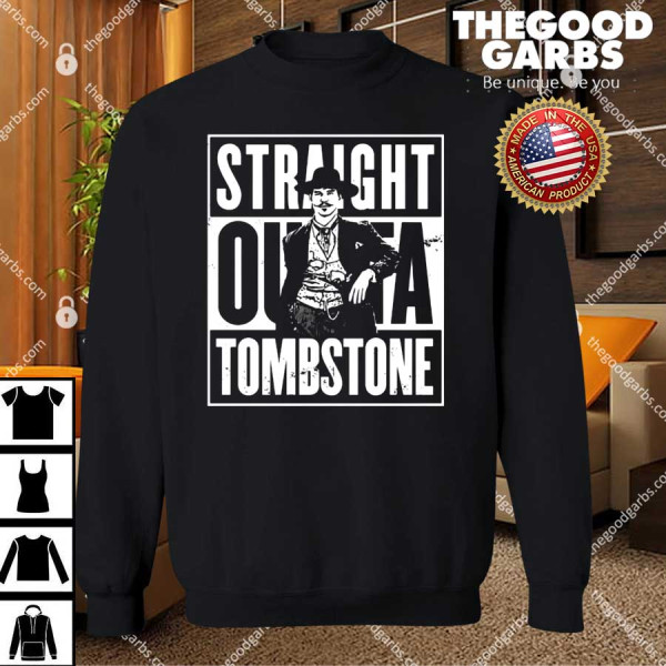 Straight Outta Tombstone T-Shirts