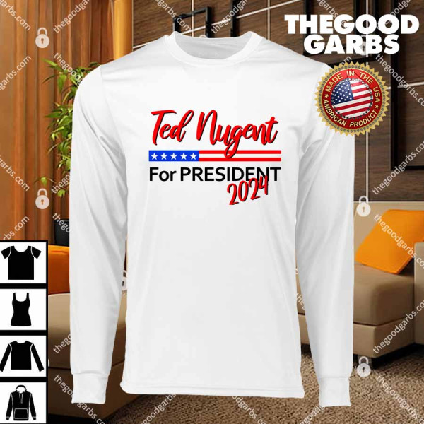 Ted Nugent For President 2024 T-Shirts