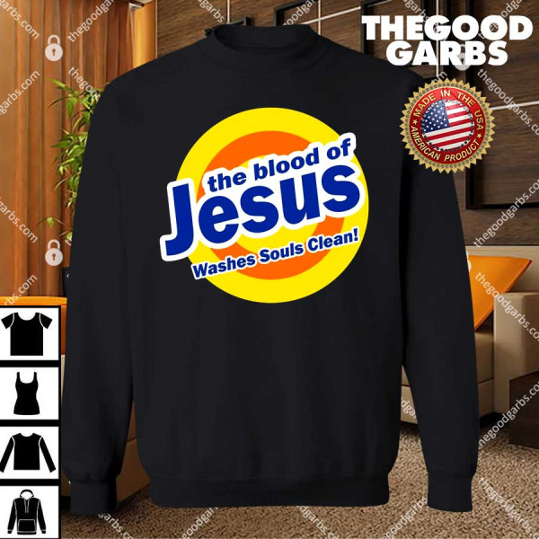 The Blood Of Jesus Washes Souls Clean T-Shirts