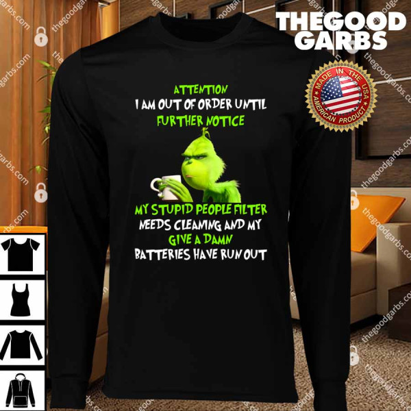 The Grinch Attention I Am Out Of Order Until Further Notice Christmas Gifts T-Shirt