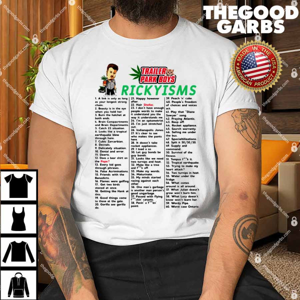 Trailer Park Boys Rickyisms Shirt