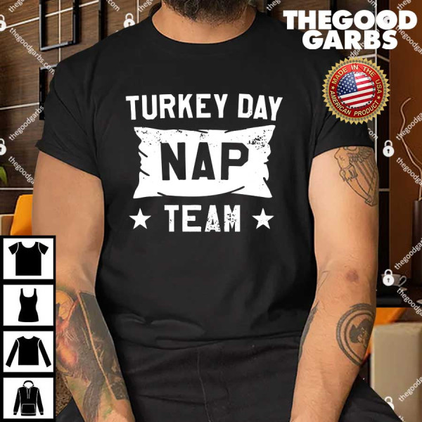 Turkey Day Nap Team Shirt