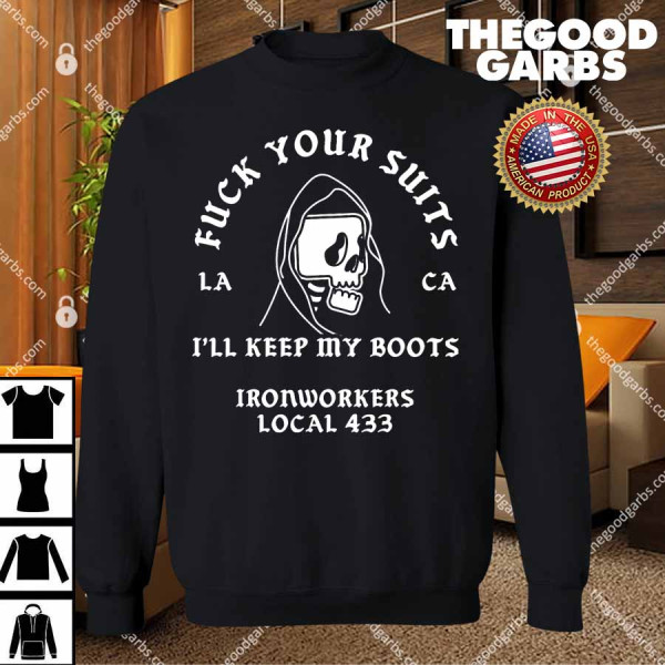 Union Ironworkers Local 433 Reaper Skull La Fuck Your Suits T-Shirts