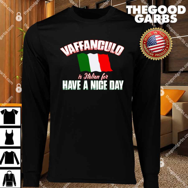 Vaffanculo Have A Nice Day Funny Italian T-Shirts