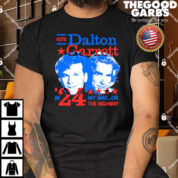 Vote Dalton Garrett 2024 Phony Campaign T-Shirt