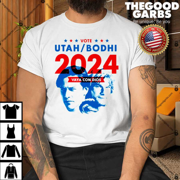 Vote Utah And Bodhi 2024 Vaya Con Dios T-Shirt