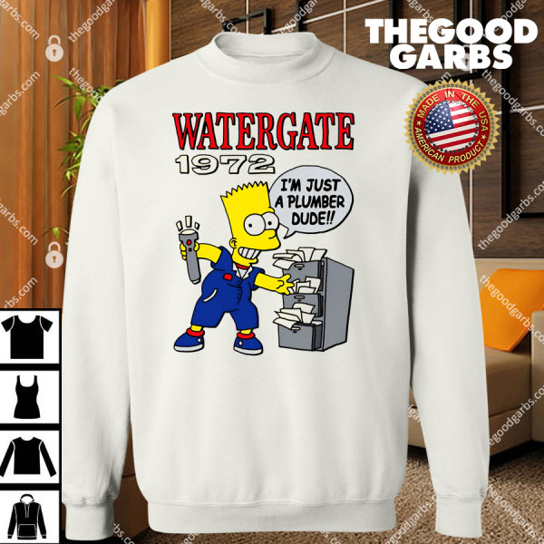 Watergate 1972 I'm Just A Plumber Dude T-Shirts