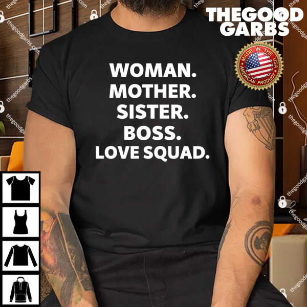 Woman Mother Sister Boss Love Squad T-Shirt