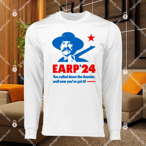 Wyatt Earp 2024 You Called Down The Thunder Well Now You've Got It Shirt