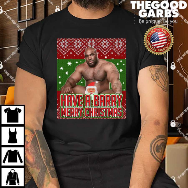 X-Mas Christmas Have A Barry Merry Christmas Ugly Sweater T-Shirt