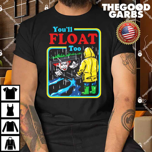 You'll Float Too Shirt