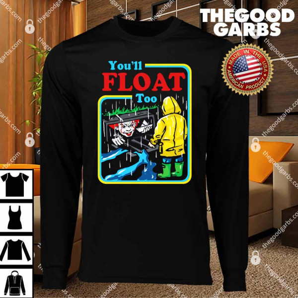 You'll Float Too T-Shirts