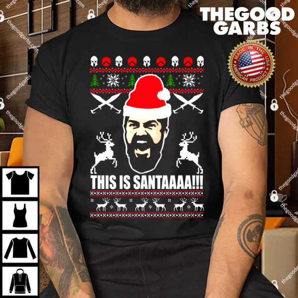 300 Rise Of An Empire This Is Santaaa Christmas Shirt