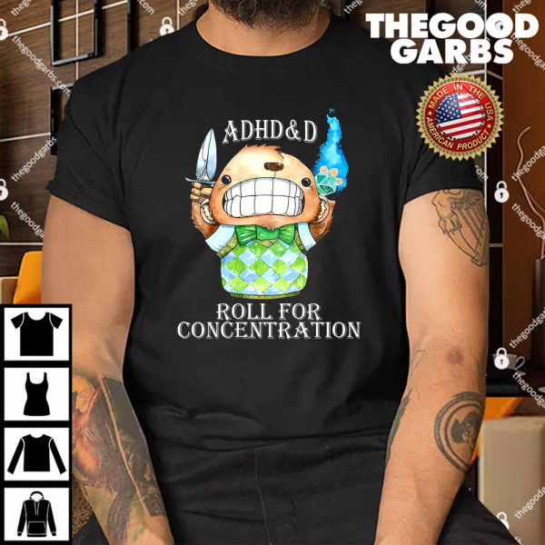 Adhd&D Roll For Concentration Shirt