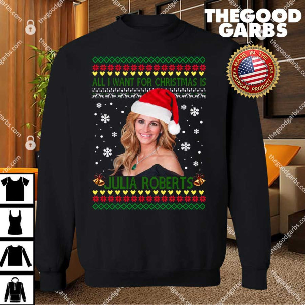 All I Want For Christmas Is Julia Roberts T-Shirt