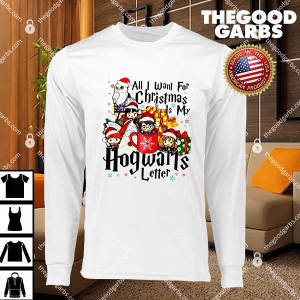 All I Want For Christmas Is My Hogwarts Letter Shirts
