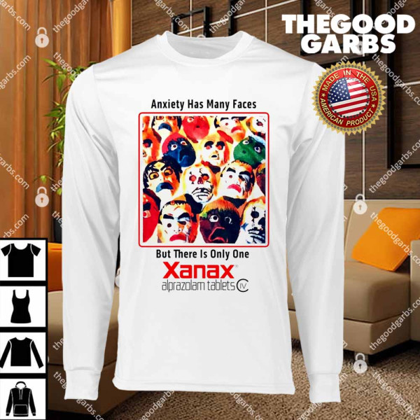 Anxiety Has Many Faces But There Is Only One Xanas T-Shirts