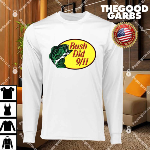Bass Pro Shops Bush Did 9-11 T-Shirts