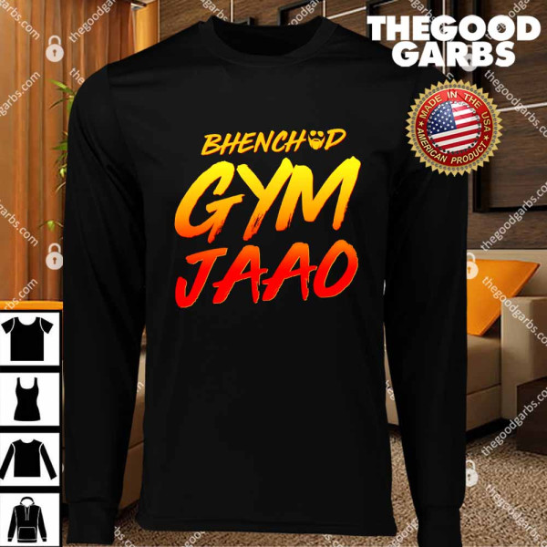 Bhenchod Gym Jaao T-Shirts