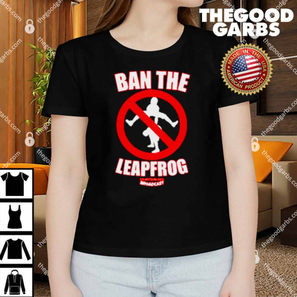 Broadcast Ban the Leapfrog T-Shirt