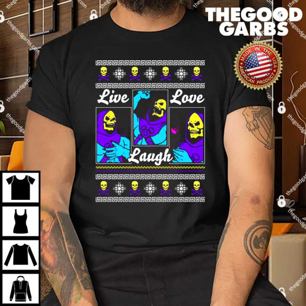 Death Live Laugh Love Christmas Shirt