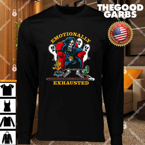 Emotionally Exhausted T-Shirts