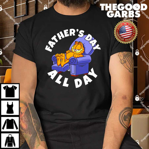 Father's Day All Day Garfield Shirt