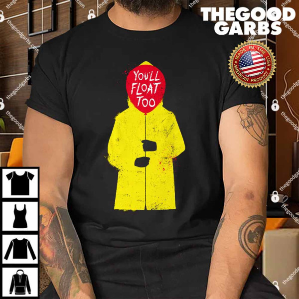 IT - You'll Float Too Shirt