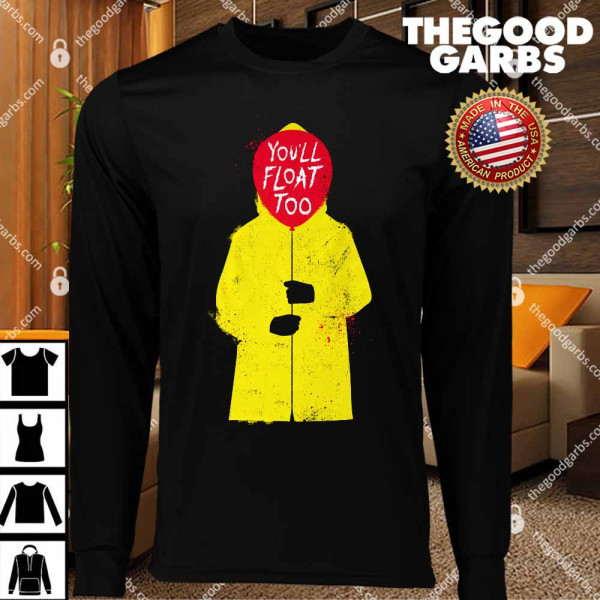 IT - You'll Float Too T-Shirts