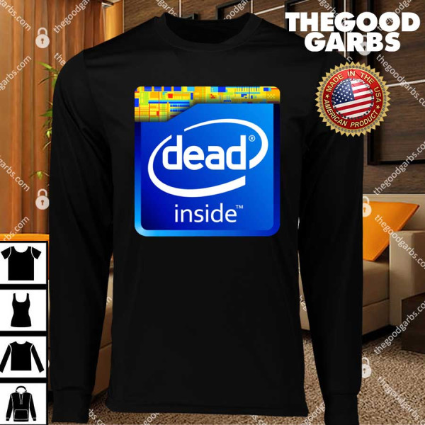 Intel Dead Inside T-Shirts