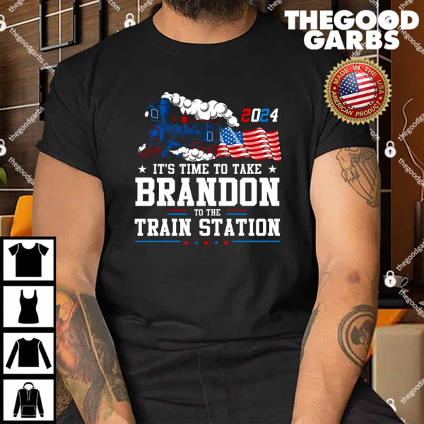 It’s Time To Take Brandon To The Train Station Shirt