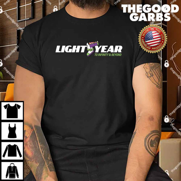 Light Year To Infinity And Beyond Shirt