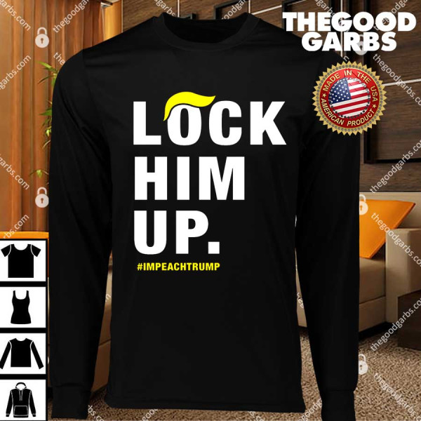 Lock Him Up Impeach Trump T-Shirts