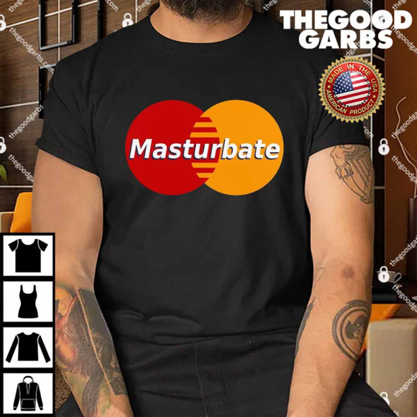 Masturbate Shirt