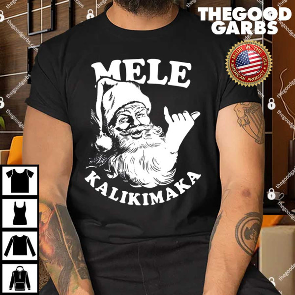 Mele Kalikimaka Santa Christmas Shirt