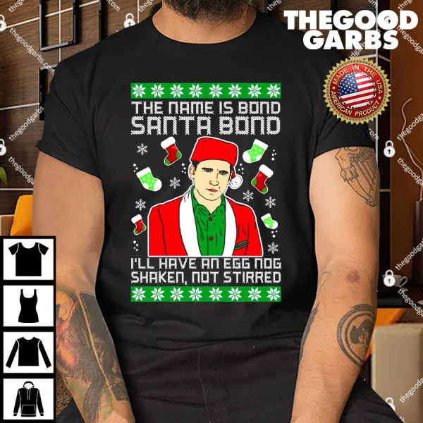 Michael Scott The Name Is Bond Santa Bond Christmas Shirt