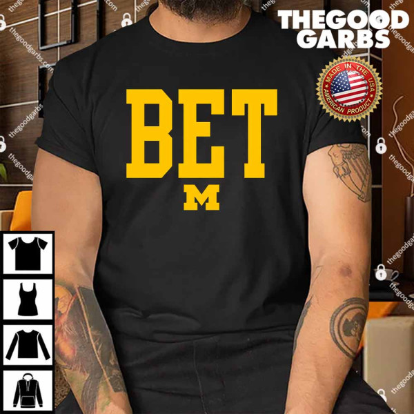 Michigan Bet Shirt