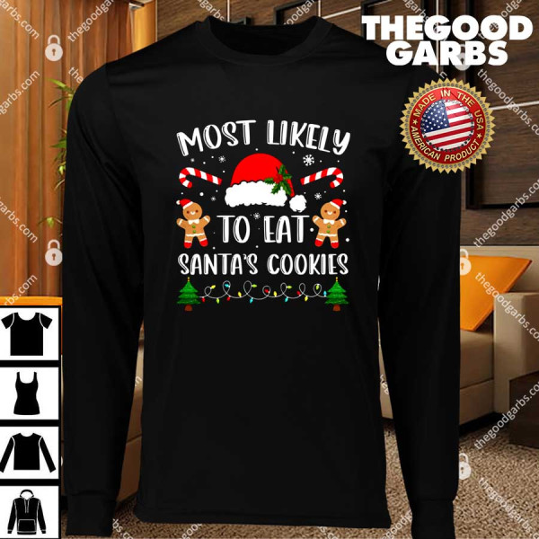 Most Likely To Eat Santa’s Cookies Christmas T-Shirts