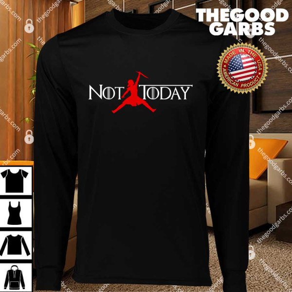 Not Today Air Arya T-Shirts