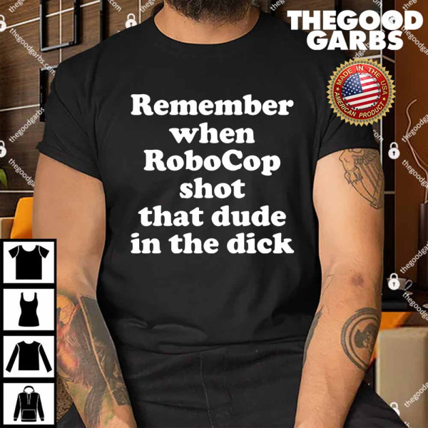 Remember When RoboCop Shot That Dude In The Dick Shirt